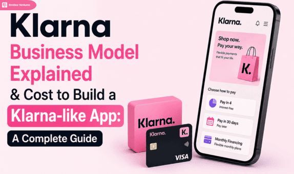 Klarna Business Model Explained & Cost to Build a Klarna-like App A Complete Guide