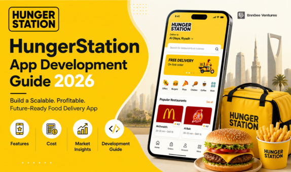  HungerStation Like Food Delivery App Development Guide 2026 – Features, Cost, and Market Insights  