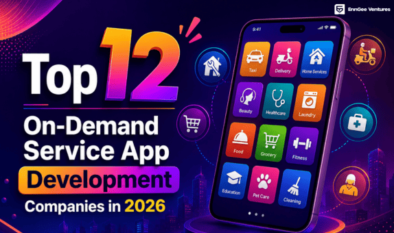 Top 12 On-Demand Service App Development Companies in 2026