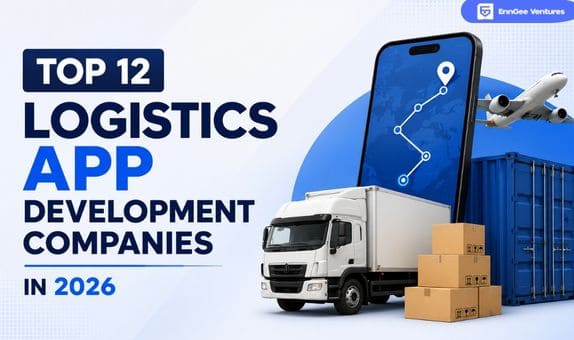 Top 12 Logistics App Development Companies in 2026
