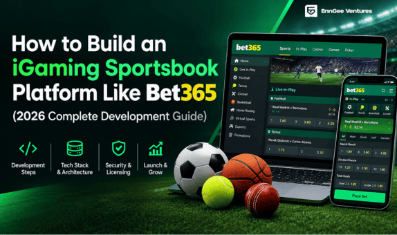 How to Build an iGaming Sportsbook Platform Like Bet365 (2026 Guide)